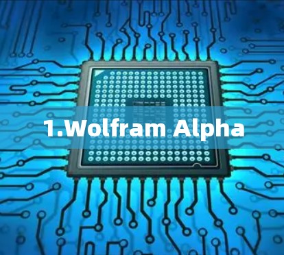 1.Wolfram Alpha 1.Wolfram Alpha